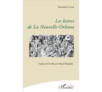 Les lettres de la Nouvelle-Orléans Traduit de l'arabe par Manel Bouabidi - Bouchaïb Gadir - L'harmattan - broché - Poésie