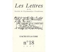 Les Lettres de la SPF n°18 L’acte et la cure - Collectif - Campagne Premiere - broché - Revue