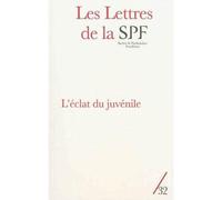 Les Lettres de la SPF n°32 L’éclat du juvénile - Collectif - Campagne Premiere - broché - Revue
