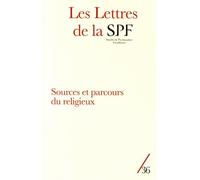 Les Lettres de la SPF n°36 Sources et parcours du religieux - Collectif - Campagne Premiere - broché - Revue