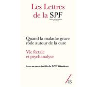 Les Lettres de la SPF n°43 Quand la maladie grave rôde autour de la cure - Collectif - Campagne Premiere - broché - Revue