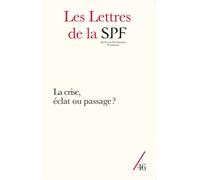 Les Lettres de la SPF n°46 La crise comme passage - Collectif - Campagne Premiere - broché - Revue