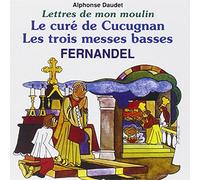 Alphonse Daudet – Les Lettres de mon moulin Vol.3 : Le Curé de Cucugnan / Trois messes basses – CD