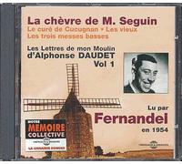 Les Lettres De Mon Moulin Vol. 1 : La Chèvre De M. Seguin, Le Curé De Cucugnan, Le Vieux, Les Trois Messes Basses