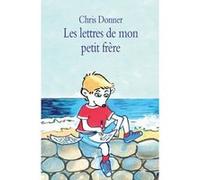 Les Lettres De Mon Petit Frère - Suivi De La Disparition D'une Maîtresse