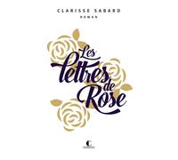 Les lettres de Rose - édition collector Le lauréat du prix du livre romantique dans une fabrication spéciale pour noël - Clarisse Sabard - Charleston - Poche - Roman
