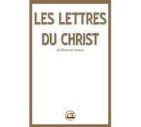 Les lettres du Christ Il révèle sa surprenante vérité - LA PORTE PAROLE - Atlantes Eds - broché - Essai