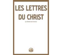 Les lettres du Christ : Les 9 Lettres et les Articles de Anonyme (2012) Broché