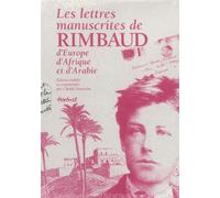 Les lettres manuscrites de RIMBAUD D'Europe d'Afrique et d'Arabie - Claude Jeancolas - Textuel - broché - Anthologie