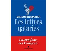 Les Lettres qataries - Gilles Martin-Chauffier - Albin Michel - broché - Roman
