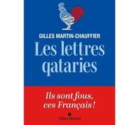 Les Lettres qataries - Gilles Martin-Chauffier - Albin Michel - broché - Roman