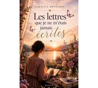 Les lettres que je ne m'étais jamais écrites