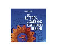 Les lettres sacrées de l'alphabet hébreu - Frank Lalou - Tredaniel La Maisnie - broché - Essai