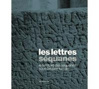Les lettres Séquanes Le territoire des séquanes sous l'empire romain - Bassir Amiri - Silvana Editoriale - broché - Etude