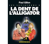 Paul Gillon – Les Léviathans, Tome 02 : La Dent de l'Alligator – Broché