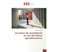 Les leviers de compétitivité au sein des filières agroalimentaires - Stéphane Tréguer - Universitaires Europeennes - broché - Livre