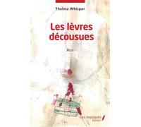 Les lèvres décousues Récit - Thelma Whisper - Les Impliqués - broché - Récit