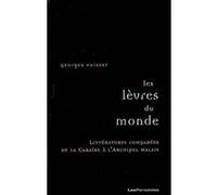 Les Lèvres du monde Georges Voisset (Auteur)