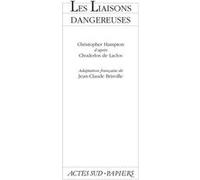 Les liaisons dangereuses Christopher Hampton (Auteur), Jean-Claude Brisville (Auteur)