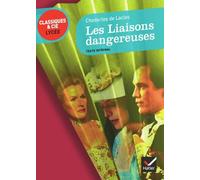 Les Liaisons dangereuses - Classiques & Cie lycée by Pierre Choderlos de Laclos (2011-08-31)