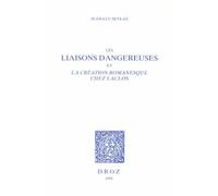 Les Liaisons Dangereuses Et La Création Romanesque Chez Laclos