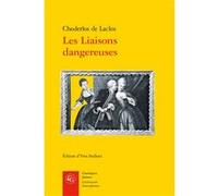 Les Liaisons dangereuses Pierre-Ambroise-François Choderlos De Laclos (Auteur), Yves Stalloni (Editeur du volume), Yves Le Hir (Préface)