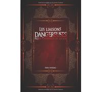 Les liaisons dangereuses - Pierre Choderlos de Laclos - Texte intégral: Marquise de Merteuil | Édition illustrée | 473 pages Format 15,24 cm x 22,86 cm