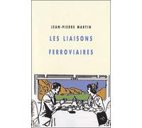 Les liaisons ferroviaires - Jean-Pierre Martin - Champ Vallon - broché - Roman