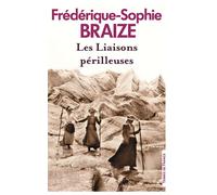 Les Liaisons périlleuses - Frédérique-Sophie Braize - Presses De La Cite - broché - Roman