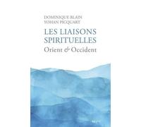Les liaisons spirituelles - Orient et Occident
