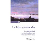 Les Liaisons Surnaturelles - Une Anthropologie Du Médiumnisme Dans L'islande Contemporaine
