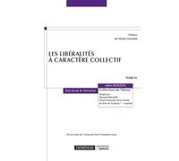 Les liberalites a caractere collectif Prix de thèse de l’Université Paris II Panthéon-Assas - Julien Boisson - Defrenois Eds - broché - Etude