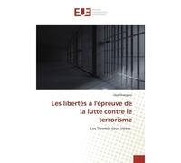 Les libertés à l'épreuve de la lutte contre le terrorisme Les libertés sous stress - Diya Shaqqura - Universitaires Europeennes - broché - Livre