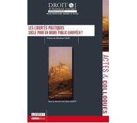 Les libertés politiques Socle pour un ordre public européen ? - Céline Lageot - Univeau Poitiers Pu.juridiques - broché - Etude