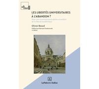 Les libertés universitaires à l'abandon ? 2e éd.