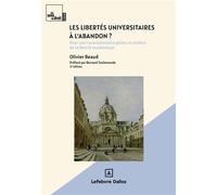 Les libertés universitaires à l'abandon ? 2nde édition - Olivier Beaud - Dalloz - broché - Etude