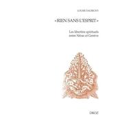 Les libertins spirituels entre Nérac et Genève