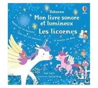 Les licornes – Mon livre sonore et lumineux – Usborne