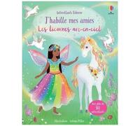 J'habille mes amies - Les licornes arc-en-ciel - Dès 5 ans - Livre stickers brillants +300