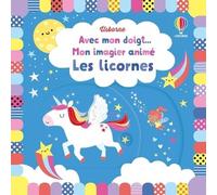 Les licornes - Avec mon doigt... Mon imagier animé - Stella Baggott - Usborne - cartonné - Document jeunesse