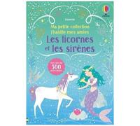 Les Licornes Et Les Sirènes - Avec Plus De 500 Autocollants