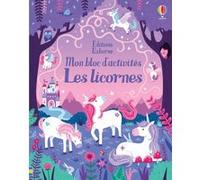 Les licornes - Mon bloc d'activités Kate Nolan (Auteur), Nathalie Chaput (Traduction)