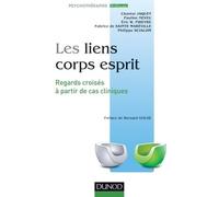 Les liens corps esprit - Regards croisés à partir de cas cliniques - Chantal Jaquet - Dunod - broché - Etude