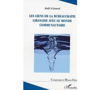 Les liens de la bureaucratie libanaise avec le monde communautaire - Khalil Al-Jammal - L'harmattan - broché - Essai
