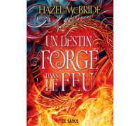 Un destin forgé dans le feu - Tome 01 Les Liens d'Erisocia (broché)