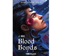 Les liens du destin T3: Blood Bonds