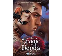 Les liens du destin T5: Tragic Bonds