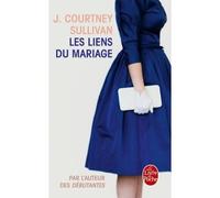 Les Liens du mariage - J. Courtney Sullivan - Lgf - Poche - Roman