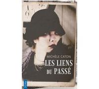Les liens du passé Michèle Caton (Auteur)