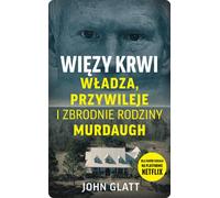 Les liens du sang. Pouvoir, privilèges et crimes de la famille Murdaugh (Buch auf Polnisch)
